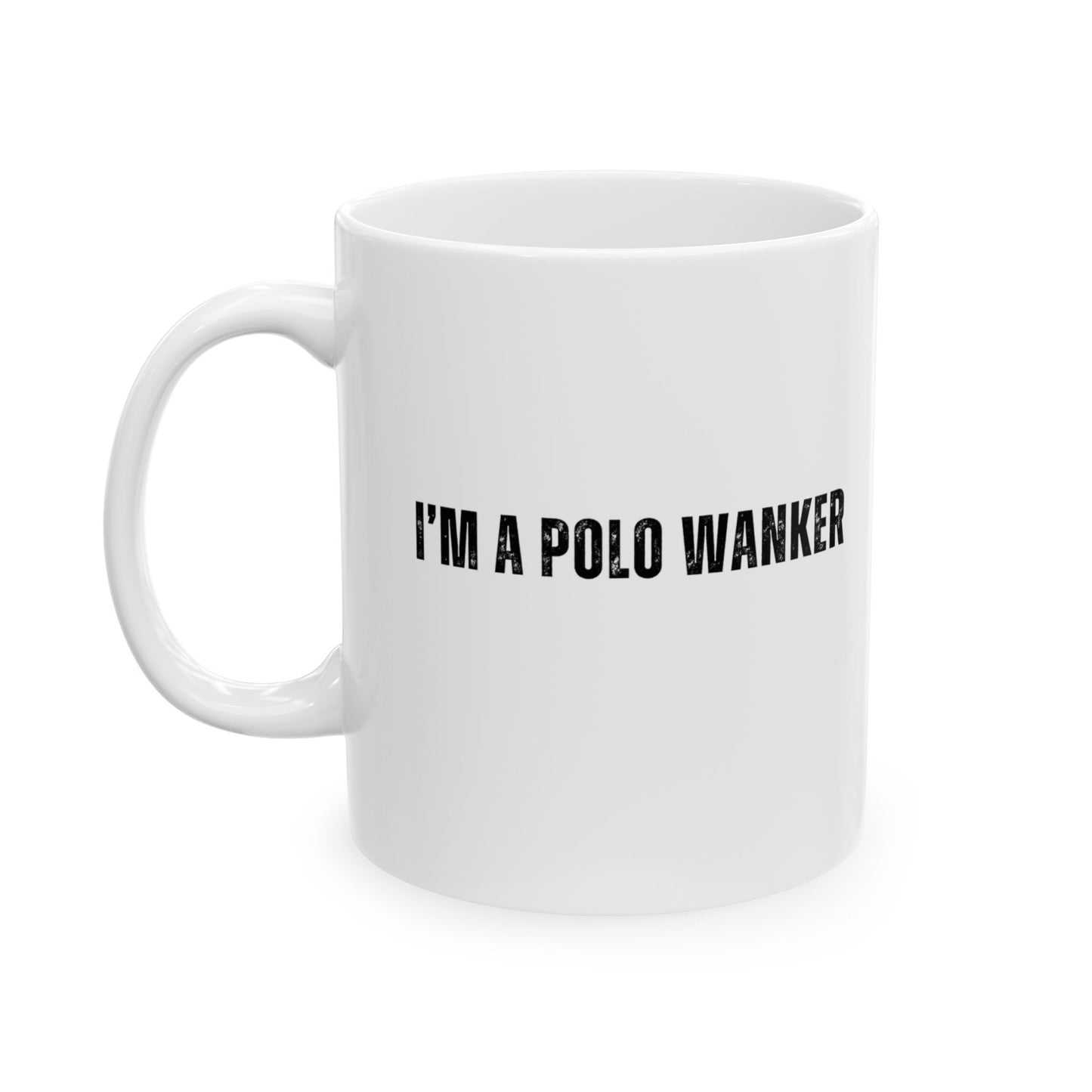 I'M A POLO WANKER ceramic mug