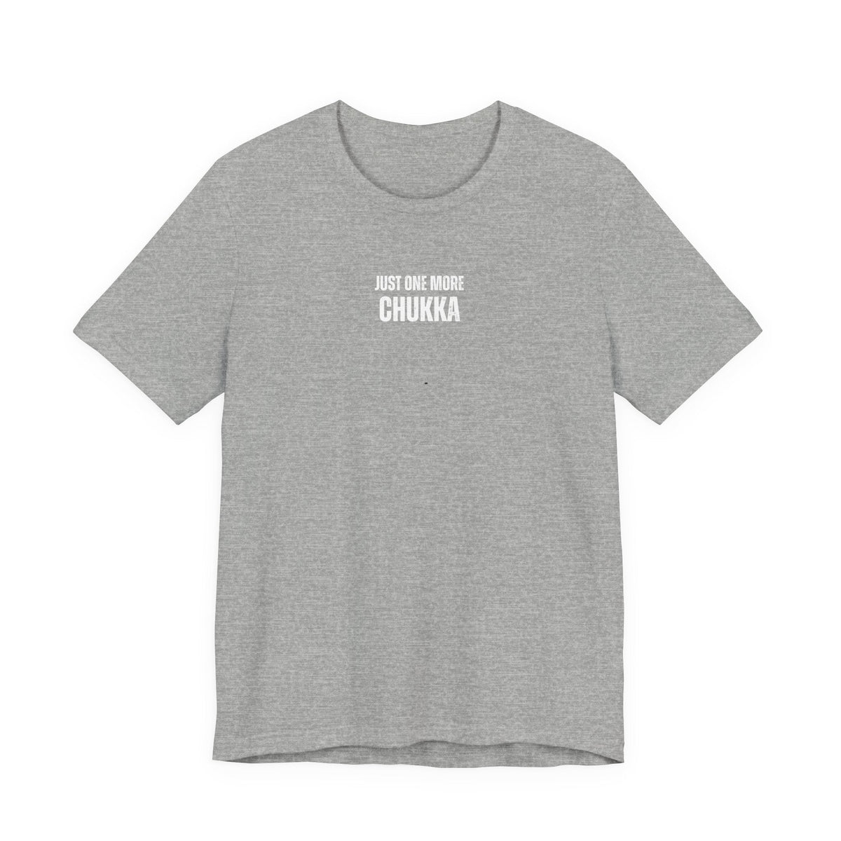 Just One More Chukka T-Shirt Printify