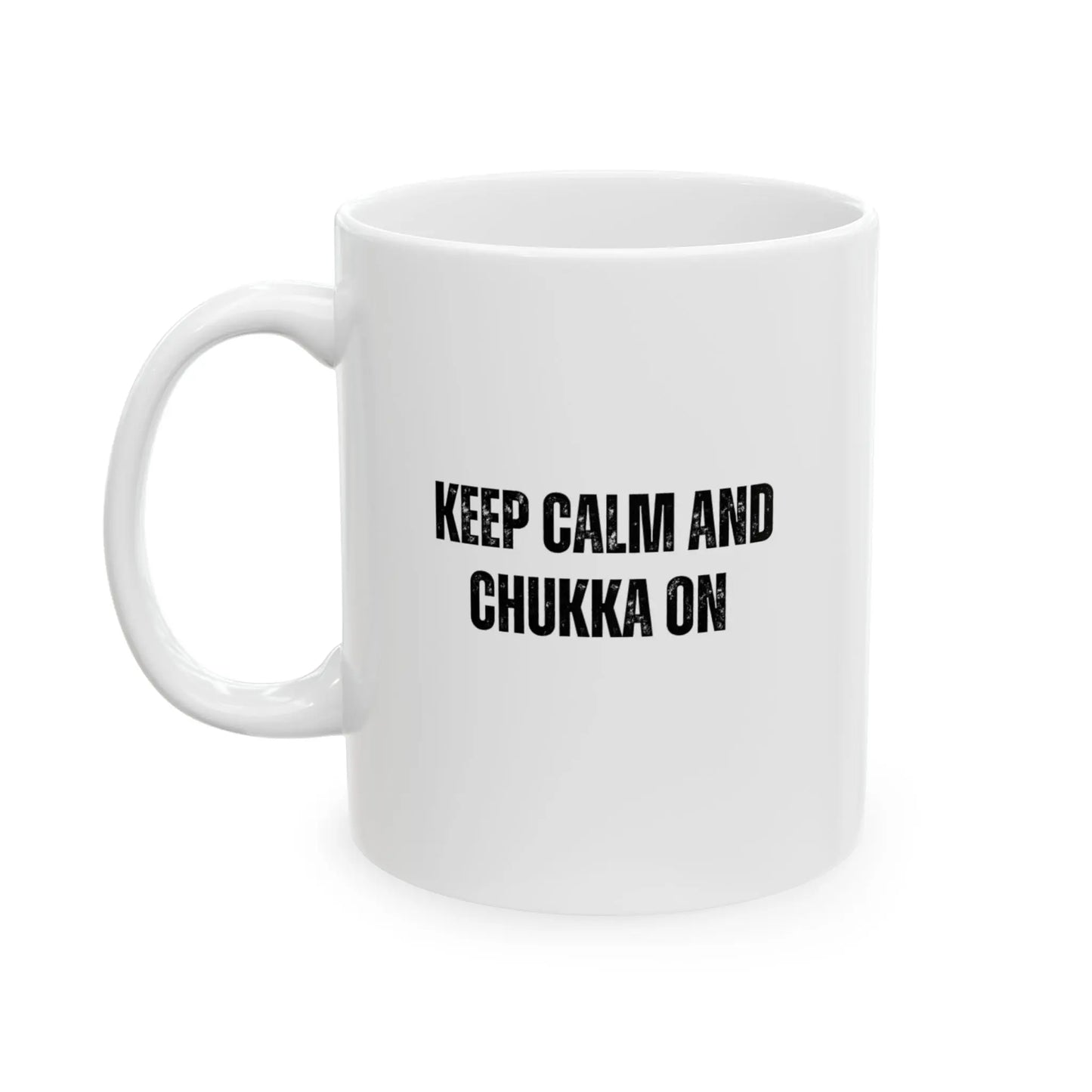 Keep Calm and Chukka On Printify