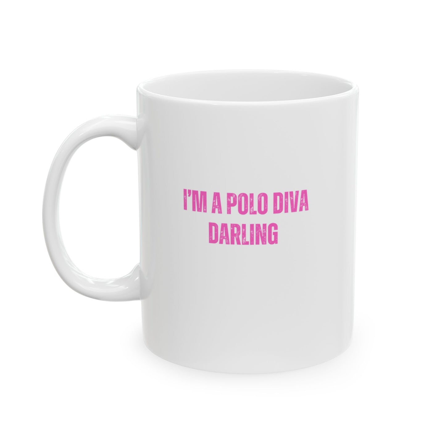 I'M A POLO DIVA DARLING ceramic mug