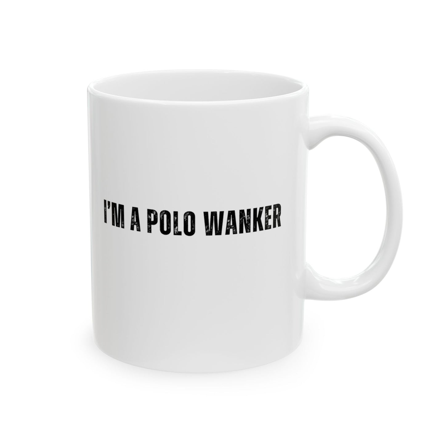 I'M A POLO WANKER ceramic mug