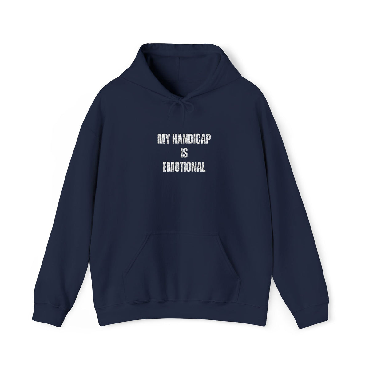 My Handicap Is Emotional Hoodie Printify