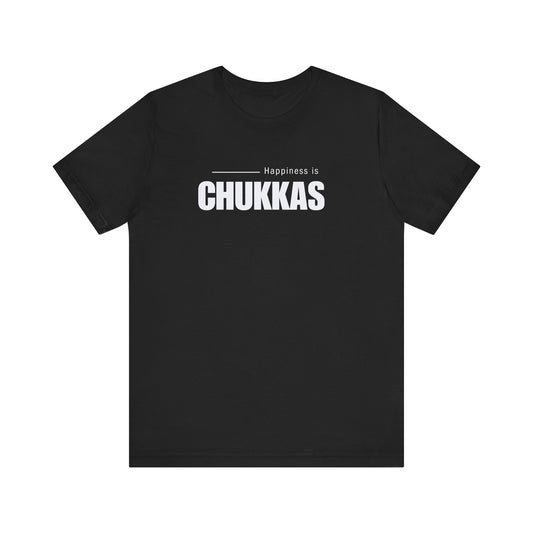 HAPPINESS IS CHUKKAS tshirt