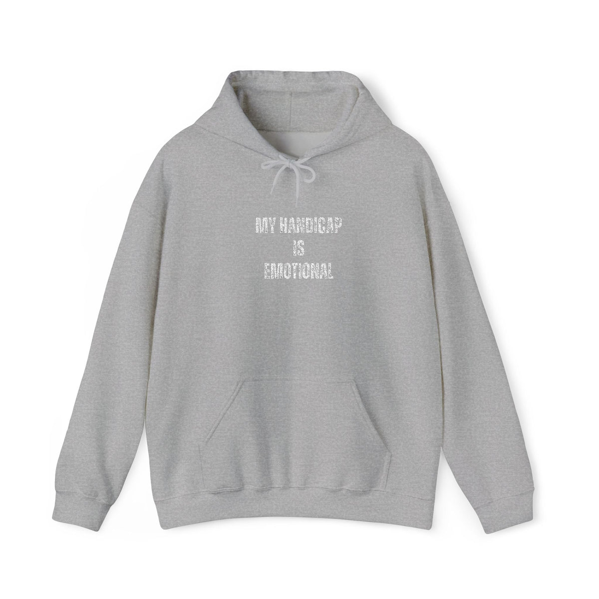 My Handicap Is Emotional Hoodie Printify